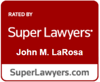 Rated by Super Lawyers| John M. LaRosa| SuperLawyers.com